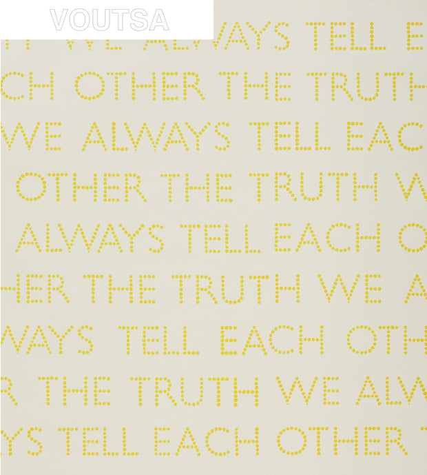 A metallic white wallpaper with the phrase 'WE ALWAYS TELL EACH OTHER THE TRUTH' printed in yellow.