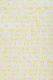 Yellow Wallpaper – We Always Tell Each Other the Truth | Metallic Panel